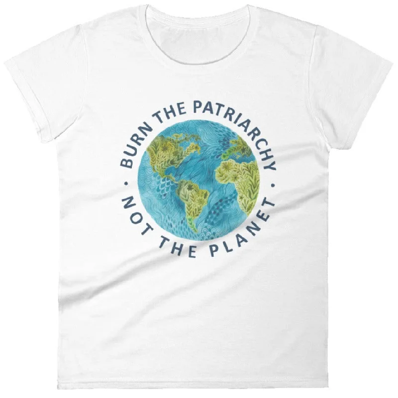 Burn The Patriarchy Not The Planet -- Women's T-Shirt Lace Blend Ribbed Blend Corduroy Blend Burn The Patriarchy Not The Planet -- Women's T-Shirt Lace Blend Ribbed Blend Corduroy Blend