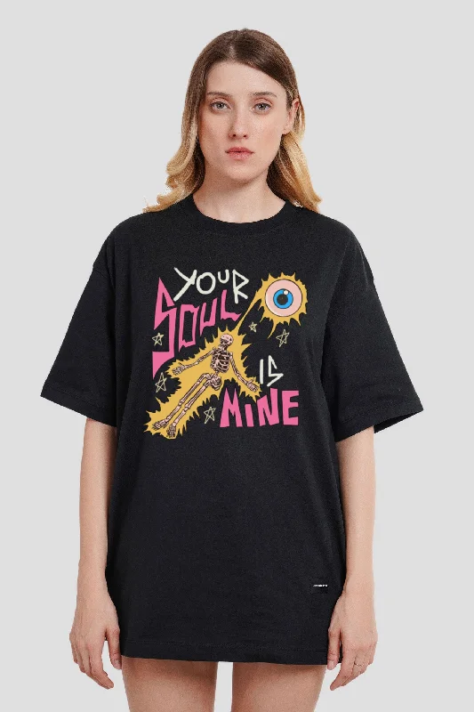 Your Soul Is Mine Black Printed T-Shirt Women Oversized Fit Terry Blend Velvet Blend Canvas Blend Your Soul Is Mine Black Printed T-Shirt Women Oversized Fit Terry Blend Velvet Blend Canvas Blend